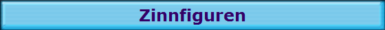 Zinnfiguren